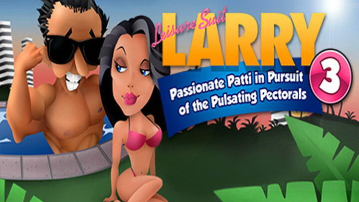 Leisure Suit Larry 3 – Passionate Patti in Pursuit of the Pulsating Pectorals